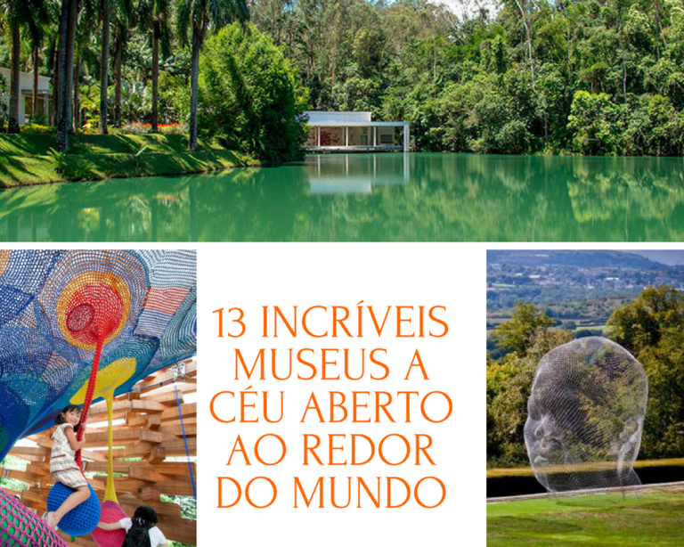 Incr Veis Museus A C U Aberto Ao Redor Do Mundo Blog Da Luggio